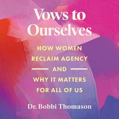 Vows to Ourselves by Bobbi Thomason audiobook