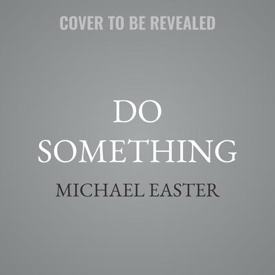 Do Something by Michael Easter audiobook