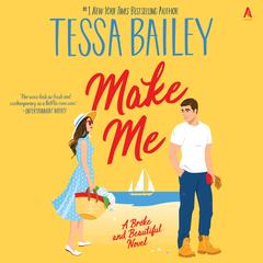 Make Me by Tessa Bailey audiobook