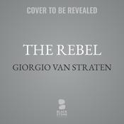 The Rebel by  Giorgio van Straten audiobook