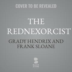 The Rednexorcist by Grady Hendrix audiobook