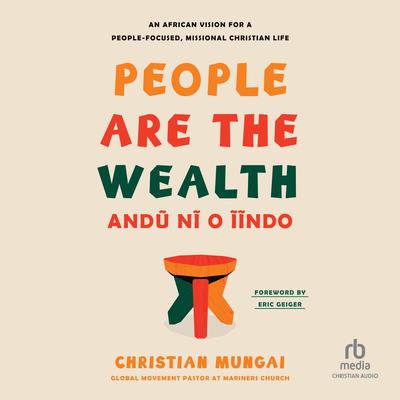 People Are the Wealth by Christian Mungai audiobook