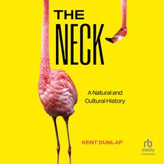 The Neck by Kent Dunlap audiobook