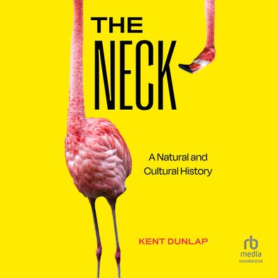 The Neck by Kent Dunlap audiobook