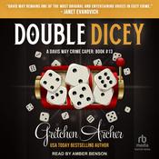 Double Dicey by  Gretchen Archer audiobook