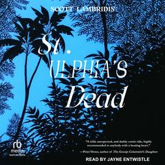 St. Ulphia's Dead by Scott Lambridis audiobook