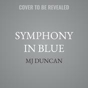 Symphony in Blue by  MJ Duncan audiobook