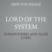 Lord of The System by  Furious Miki audiobook
