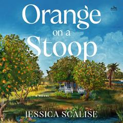 Orange on a Stoop by Jessica Scalise audiobook