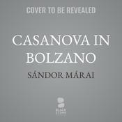 Casanova in Bolzano by  Sándor Márai audiobook