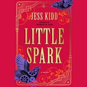 Little Spark by  Jess Kidd audiobook
