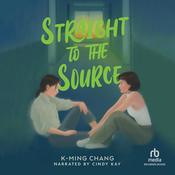 Straight to the Source by  K-Ming Chang audiobook