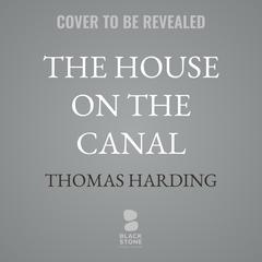 The House on the Canal by Thomas Harding audiobook