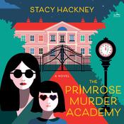 The Primrose Murder Academy by  Stacy Hackney audiobook