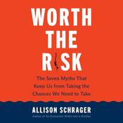 Worth the Risk by  Allison Schrager audiobook
