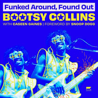 Funked Around, Found Out by Bootsy Collins audiobook