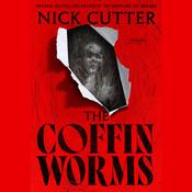 The Coffin Worms by  Nick Cutter audiobook