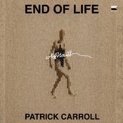End of Life by  Patrick Carroll audiobook