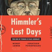 Himmler's Last Days by  Wendy Lower audiobook