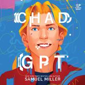 ChadGPT by  Samuel Miller audiobook