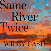 Same River Twice by  Wiley Cash audiobook