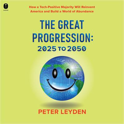 The Great Progression: 2025-2050 by Peter Leyden audiobook
