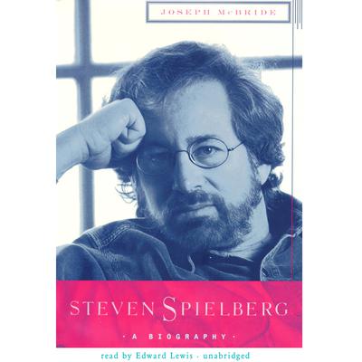 Steven Spielberg by Joseph McBride audiobook