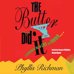 The Butter Did It by Phyllis Richman audiobook