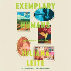 Exemplary Humans by Juliana Leite audiobook