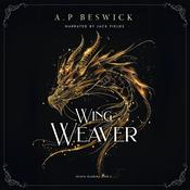 Wing Weaver by  A.P. Beswick audiobook