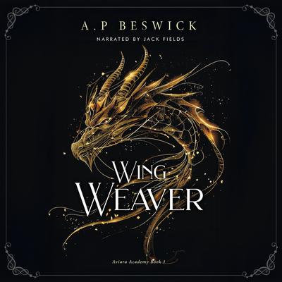 Wing Weaver by A.P. Beswick audiobook