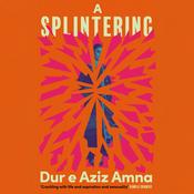 A Splintering by  Dur e Aziz Amna audiobook