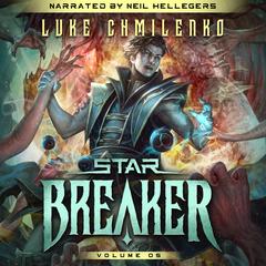 Starbreaker: Volume 5 by Luke Chmilenko audiobook