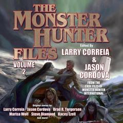 The Monster Hunter Files Vol 2 by Larry Correia audiobook