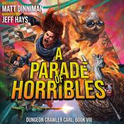 A Parade of Horribles by  Matt Dinniman audiobook
