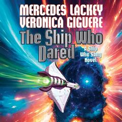 The Ship Who Dared by Mercedes Lackey audiobook