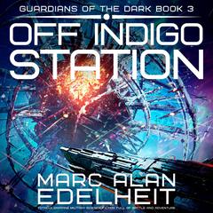 Off Indigo Station by Marc Alan Edelheit audiobook