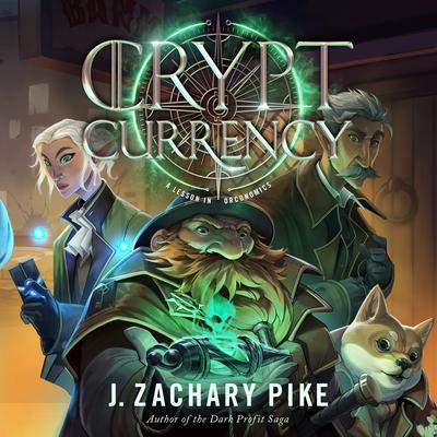 Crypt Currency by J. Zachary Pike audiobook