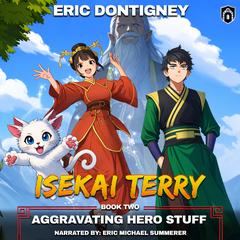 Aggravating Hero Stuff by Eric Dontigney audiobook