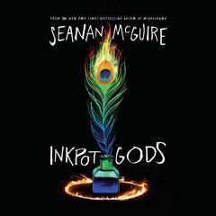 Inkpot Gods by Seanan McGuire audiobook