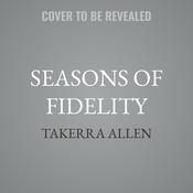 Seasons of Fidelity by  Takerra Allen audiobook