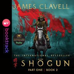 Shōgun: Part 1, Book 2 (Booktrack Edition) by James Clavell audiobook