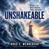 Unshakeable by  Brad C. Wenneberg audiobook