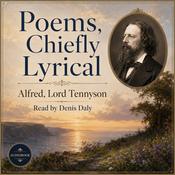 Poems, Chiefly Lyrical by  Alfred, Lord Tennyson audiobook