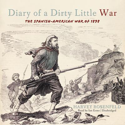 Diary of a Dirty Little War by Harvey Rosenfeld audiobook