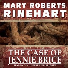 The Case of Jennie Brice by Mary Roberts Rinehart audiobook