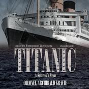 Titanic by  Colonel Archibald Gracie audiobook