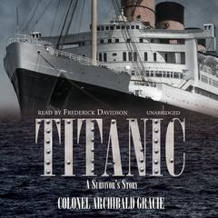 Titanic by Archibald Gracie audiobook