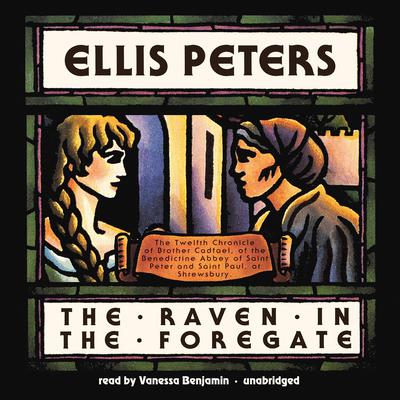 The Raven in the Foregate by Ellis Peters audiobook