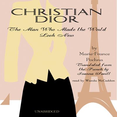 Christian Dior by Marie-France Pochna audiobook